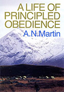 A Life of Principled Obedience Albert N Martin